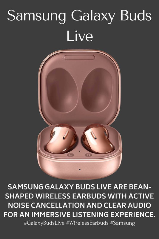 Why should I buy a Samsung Galaxy Buds Live? 